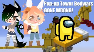 Pop-up Tower Bedwars GONE WRONG with KC Cupcake and FruitzApple!