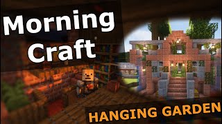 Hanging Gardens - [MorningCraft] #minecraft #morning#build#timelapse#show#village#hanging#gardens