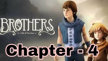 Brothers - A Tale Of Two Sons (Chapter-4) Walkthrough/Gameplay