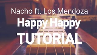 Nacho - Happy Happy ft. Los Mendoza. ACORDES. TUTORIAL. GUITARRA. Chords. Guitar. Como tocar. How to