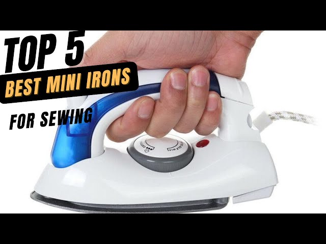 Best Mini Irons For Sewing In 2022 