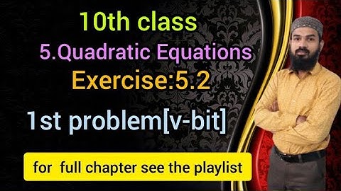 5.Quadratic equations Ex:5.2(1st problem[v-bit])SSC,CBSE Telangana  10th class