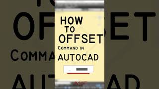 How to OFFSET COMMAND AUTOCAD