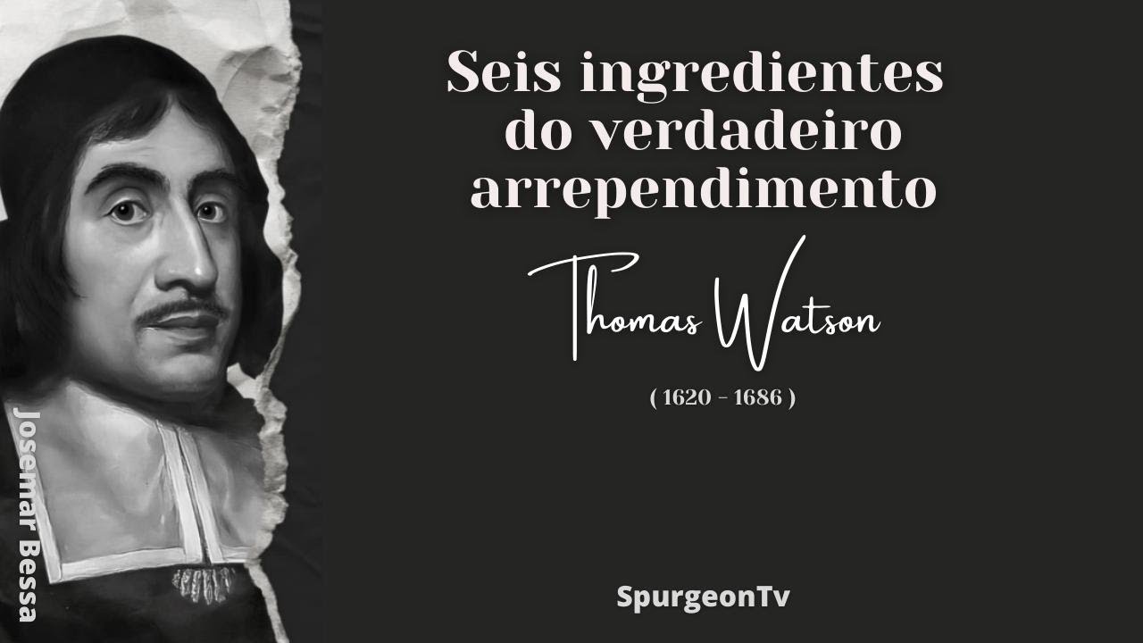 Thomas Watson 1620 1686 Foi Um Pastor E Autor Puritano Não