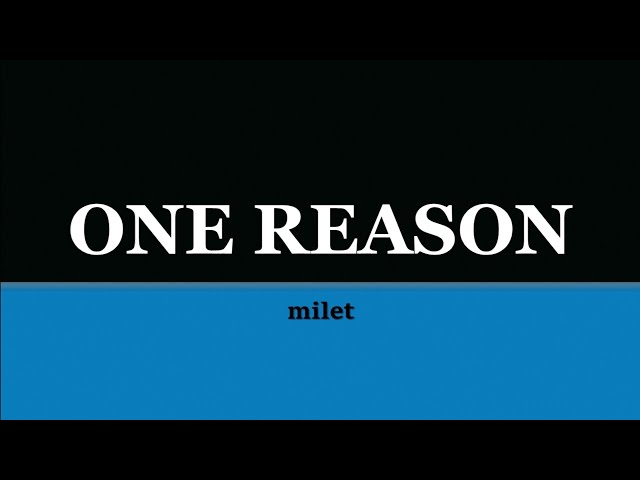 milet『One Reason』歌詞/rom/eng lyrics class=