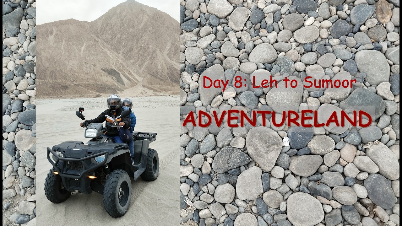 Adventureland Day 8 : Leh to Sumur