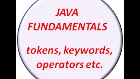 2- JAVA PROGRAMMING- FUNDAMENTALS AND DATA TYPES - BY PEUSH ARORA