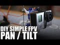 Flite Test - DIY Simple FPV Pan/Tilt Setup - BUILD