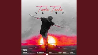 Tanha Tanha - Aliha