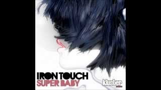 Iron Touch - Super Baby (Extended Mix)