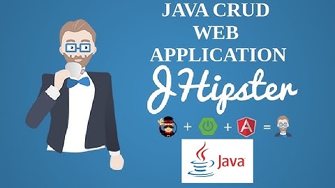 Jhipster Tutorial 7 |Java CRUD Application |Java Web Application |EDIT DELETE UPDATE