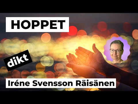HOPPET diktvideo av poeten Iréne Svensson Räisänen