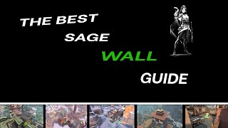 The BEST Sage Wall Guide (ALL Maps)