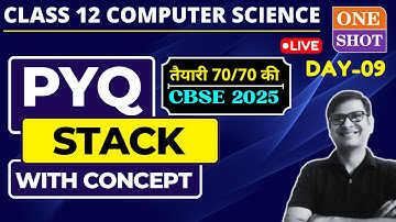 Day09: STACK (Concept and PYQ) One Shot | Class 12 Computer Science | Python Stack Class 12