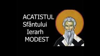 Acatistul Sfântului Ierarh Modest, Arhiepiscopul Ierusalimului-  18 Decembrie   - slujitor Dani