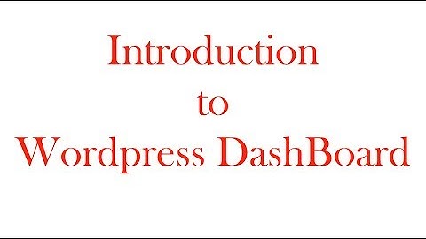 Introduction To WordPress Dashboard