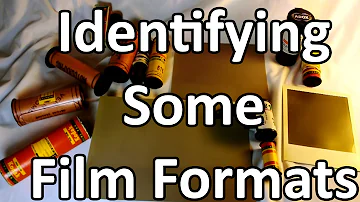 How to Identify some Film Formats