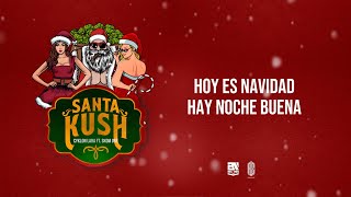 Cyklon Lara ft. Skom One - Santa Kush 🎅🏼🎄(Video Lyric)