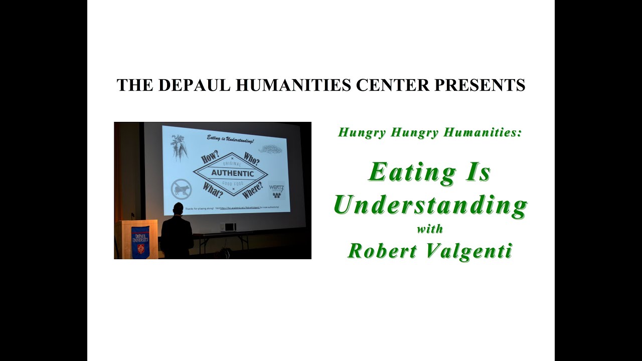 "Eating is Understanding with Robert Valgenti" — The DePaul Humanities Center