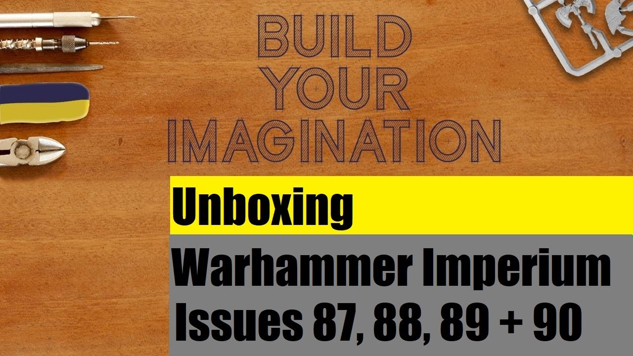 Unboxing: Warhammer Imperium Magazine 87, 88, 89 + 90 - YouTube
