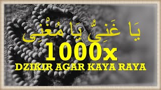Dzikir Ya Ghoniyyu Ya Mughni 1000x || DZIKIR MINTA KEKAYAAN