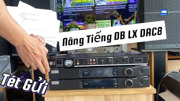 Tét Gửi Nâng Tiếng DB LX DAC8 Chính Hãng Có Tích Hợp Giải Mã Tiếng Nhạc Cực Nét ☎️ 0979.629.336