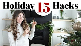 15 Holiday Hacks to make YOUR LIFE EASIER this Christmas season!