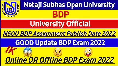 [ NSOU BDP Assignment Exam Publish Latest Information 2022 ] BDP Assignment Exam Online OR Offline