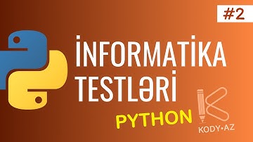İnformatika Testləri Python ( Abituriyent və MİQ ) part 2 #kody_az