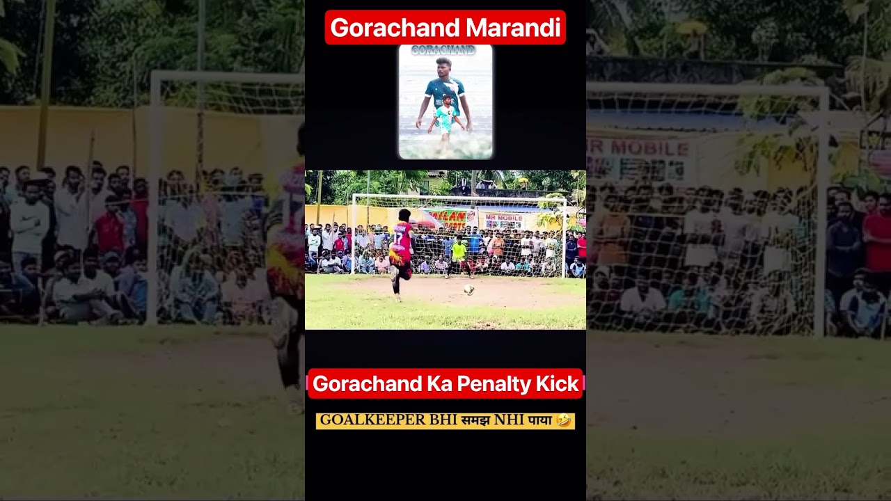 Gorachand Marandi ka penalty kick🦵⚽💪