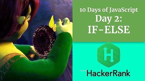 Day 2: If-Else - HACKERRANK - 10 Days of JavaScript