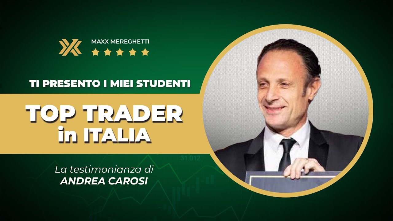 TOP TRADER: la testimonianza di ANDREA CAROSI