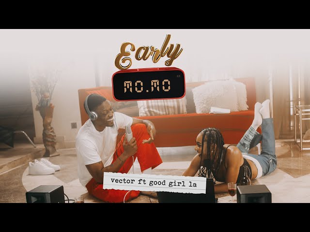 Vector - Early Momo (feat. GoodGirl LA) [Official Video] class=