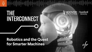 Robotics and the Quest for Smarter Machines