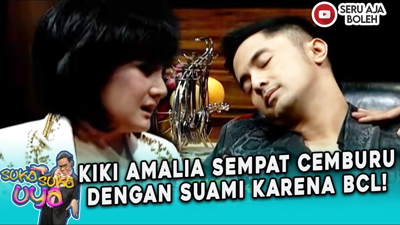 KIKI AMALIA CEMBURU HENGKY KURNIAWAN DENGAN DENGAN BCL! - SUKA SUKA UYA