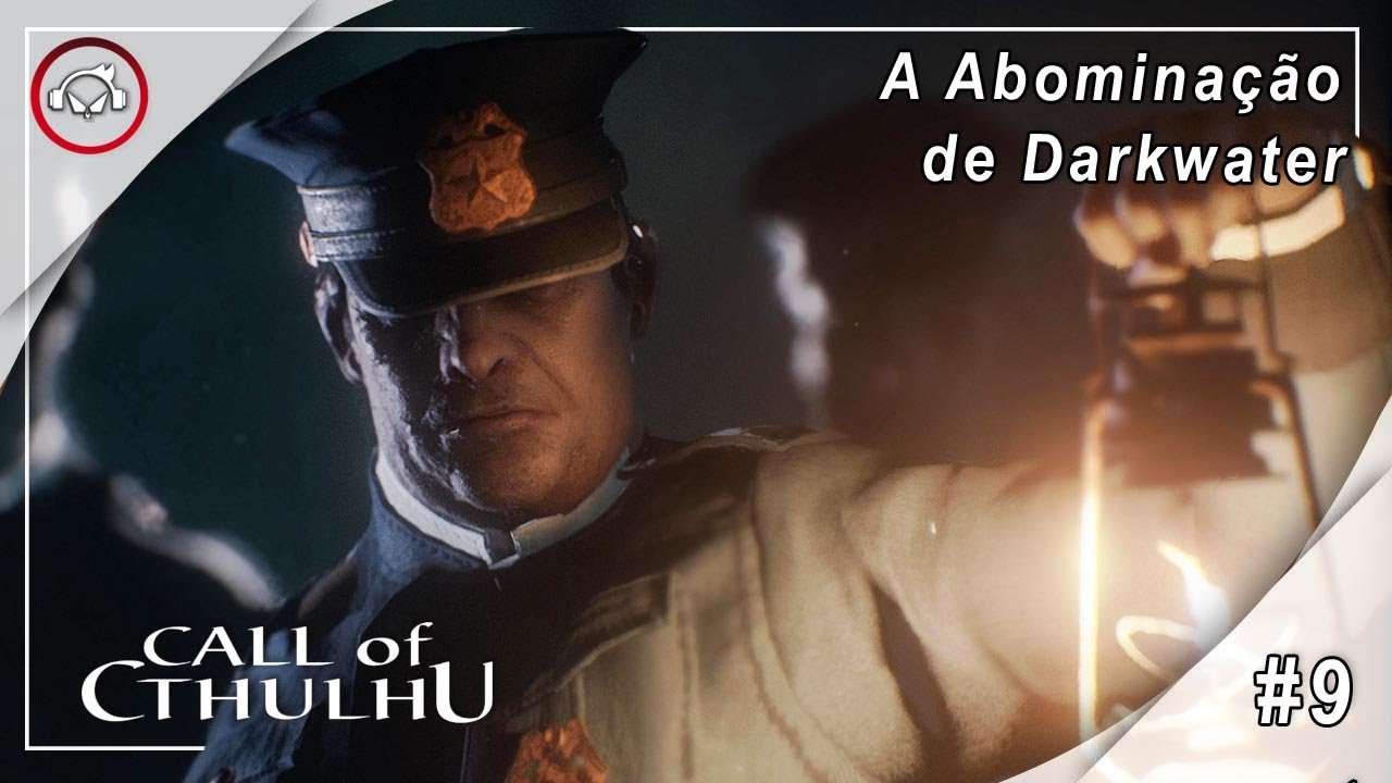 Miniatura do vídeo Call Of Cthulhu, A Abominação de Darkwater - Gameplay #9 PT-BR