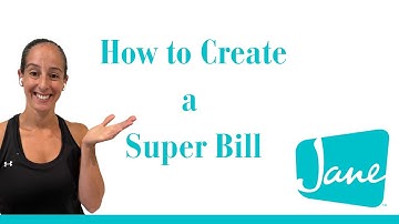 How to Create a Superbill with Jane