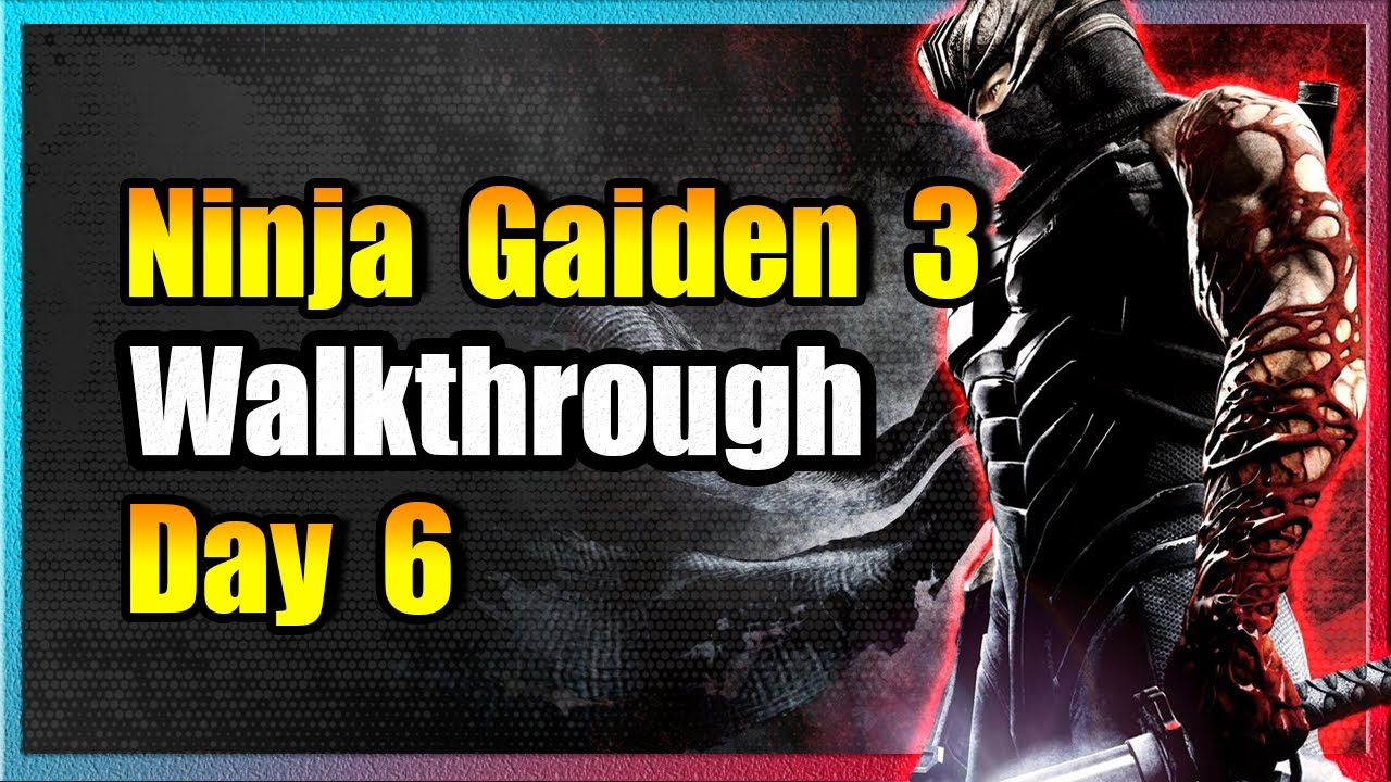Day 6 - Ninja Gaiden 3 Walkthrough - YouTube