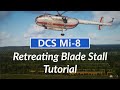 DCS Mi-8: Retreating Blade Stall Tutorial