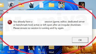 Pc Fix active or left open after an irregular shutdown Please ensure on session is running Windows