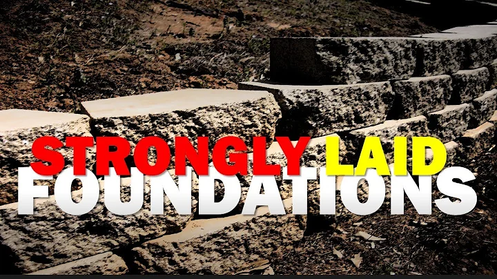 Strongly Laid Foundations | Pastor Joey Montague