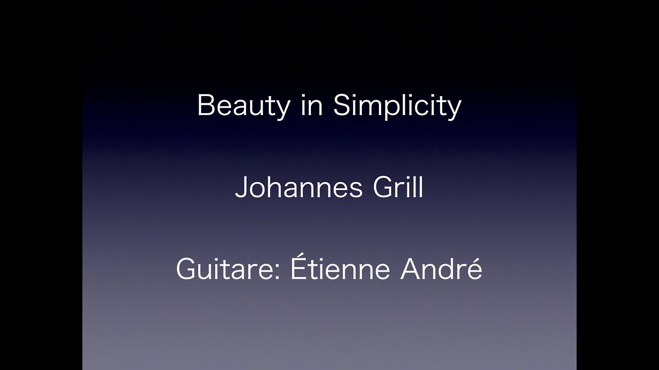 Johannes Grill - Beauty in Simplicity
