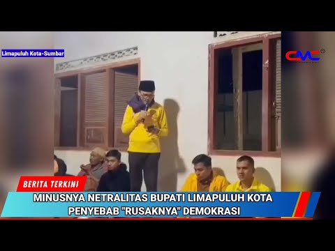 BUPATI LIMAPULUH KOTA DIDUGA KUAT RUSAK DEMOKRASI, NETRALITAS SAFARUDDIN DIPERTANYAKAN!