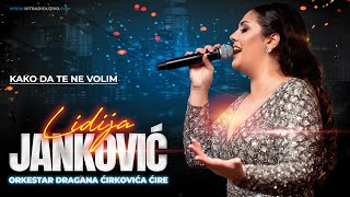 Video thumbnail of "Lidija Jankovic & ork Dragana Cirkovica Cire - Kako da te ne volim (Official Cover"