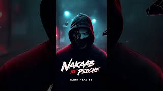 Nakaab Ke Peeche 🔥 Dark Hindi Rap | Reality Hits Hard