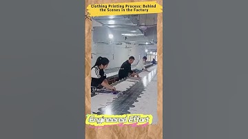 Clothing Printing Process: Behind the Scenes in the Factory  #EngineeredEffort