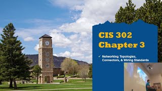 Chapter 3: Networking Topologies, Connectors, & Wiring Standards - CIS 302
