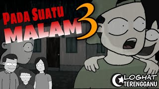 Pada Suatu Malam 3 - Tetamu Tak Diundang (SERAM)