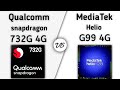 Snapdragon 732g vs helio g99  whats better for gaming 