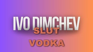 Ivo Dimchev - Slut, Vodka /live at Joe's Pub in NYC/ Resimi